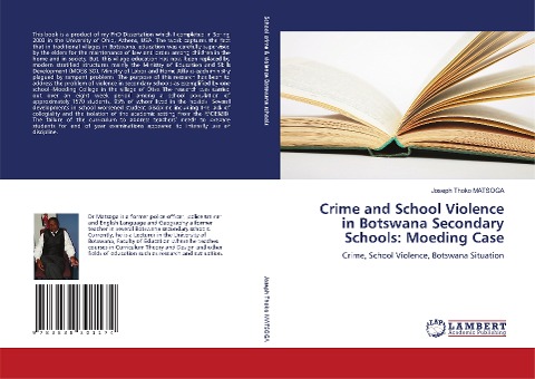 Crime and School Violence in Botswana Secondary Schools: Moeding Case: Crime, School Violence, Botswana Situation