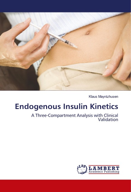 Endogenous Insulin Kinetics: A Three-Compartment Analysis with Clinical Validation