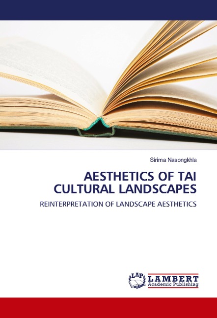 AESTHETICS OF TAI CULTURAL LANDSCAPES: REINTERPRETATION OF LANDSCAPE AESTHETICS