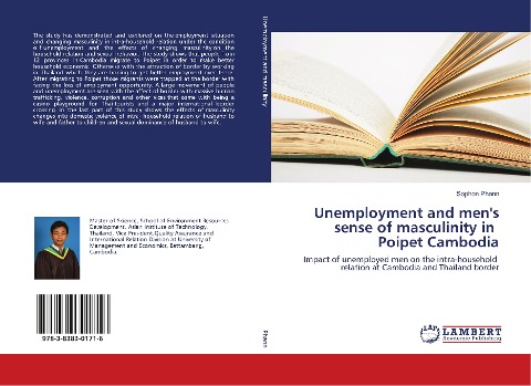 Unemployment and mens sense of masculinity in Poipet Cambodia: Impact of unemployed men on the intra-household relation at Cambodia and Thailand border