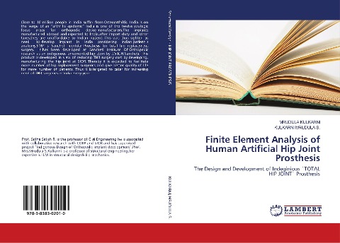 Finite Element Analysis of Human Artificial Hip Joint Prosthesis: The Design and Development of Indeginious `TOTAL HIP JOINT` Prosthesis