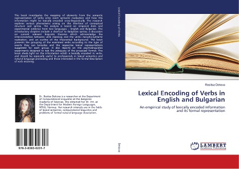 Lexical Encoding of Verbs in English and Bulgarian: An empirical study of lexically encoded information and its formal representation