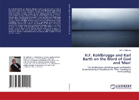 H.F. Kohlbrugge and Karl Barth on the Word of God and Man: The Implications of Kohlbrugges and Barths Understanding of Revelation for Their Theological Anthropology