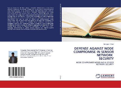 DEFENSE AGAINST NODE COMPROMISE IN SENSOR NETWORK SECURITY: NODE COMPROMISE MODELING IN SENSOR NETWORK SECURITY