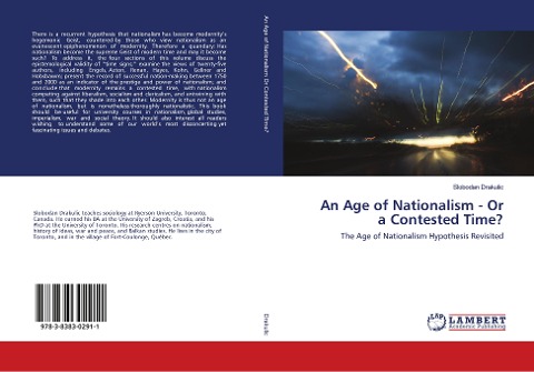 An Age of Nationalism - Or a Contested Time?: The Age of Nationalism Hypothesis Revisited