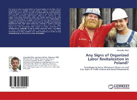 Any Signs of Organized Labor Revitalization in Poland?: Investigating Social Movement Unionism and Coalitions of Trade Unions and Social Movements