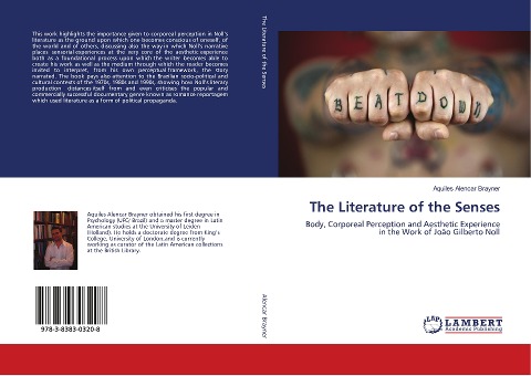 The Literature of the Senses: Body, Corporeal Perception and Aesthetic Experience in the Work of João Gilberto Noll