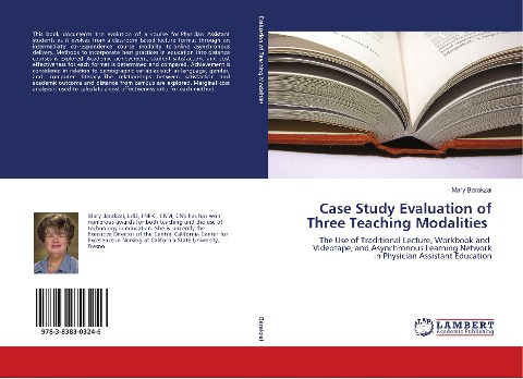 Case Study Evaluation of Three Teaching Modalities: The Use of Traditional Lecture, Workbook and Videotape, and Asynchronous Learning Network in Physician Assistant Education
