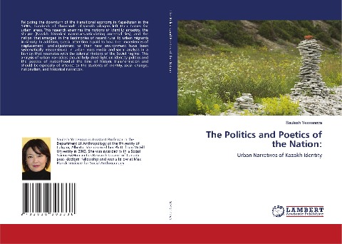 The Politics and Poetics of the Nation:: Urban Narratives of Kazakh Identity
