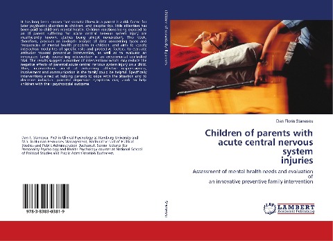 Children of parents with acute central nervous system injuries: Assessment of mental health needs and evaluation of an innovative preventive family intervention