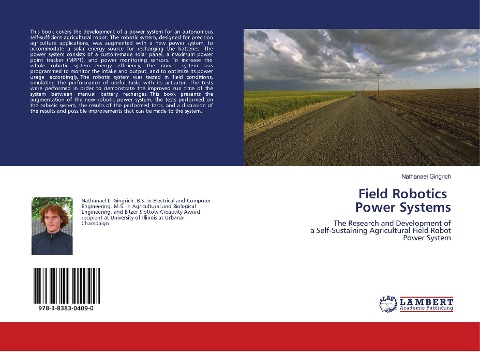 Field Robotics Power Systems: The Research and Development of a Self-Sustaining Agricultural Field Robot Power System
