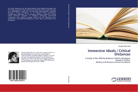 Immersive Ideals / Critical Distances: A Study of the Affinity Between Artistic Ideologies Based in Virtual Reality and Previous Immersive Idioms
