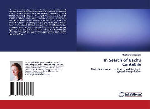 In Search of Bachs Cantabile: The Role and Aspects of Oratory and Singing in Keyboard Interpretation