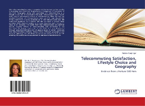 Telecommuting Satisfaction, Lifestyle Choice and Geography: Evidence from a Fortune 500 Firm