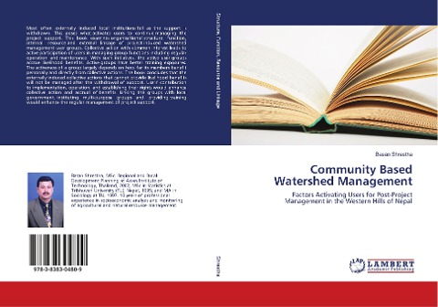 Community Based Watershed Management: Factors Activating Users for Post-Project Management in the Western Hills of Nepal