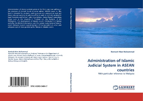 Administration of Islamic Judicial System in ASEAN countries: With particular reference to Malaysia