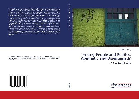 Young People and Politics: Apathetic and Disengaged?: A Qualitative Inquiry