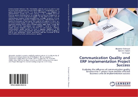 Communication Quality and ERP Implementation Project Success: Exploring the influence of communication quality between the IT project team and the affected business units on implementation success