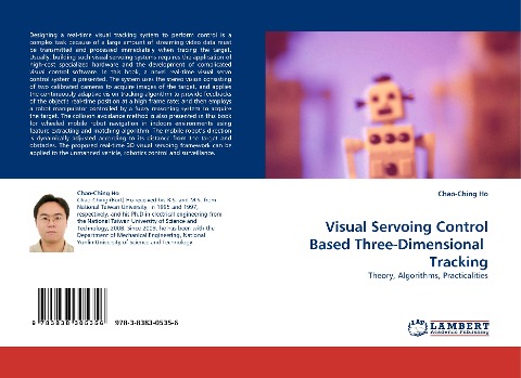 Visual Servoing Control Based Three-Dimensional  Tracking: Theory, Algorithms, Practicalities