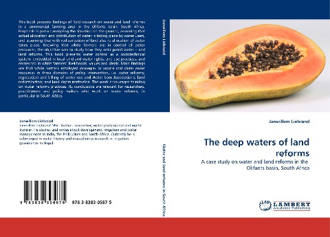 The deep waters of land reforms: A case study on water and land reforms in the  Olifants basin, South Africa