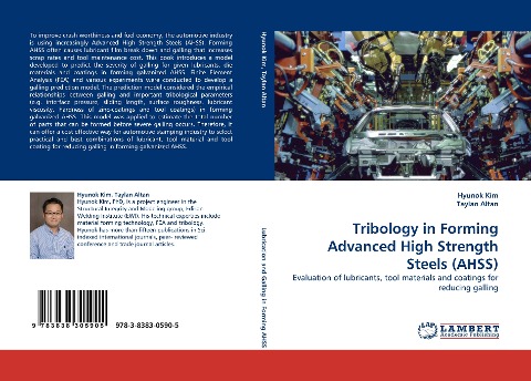Tribology in Forming Advanced High Strength Steels (AHSS): Evaluation of lubricants, tool materials and coatings for reducing galling