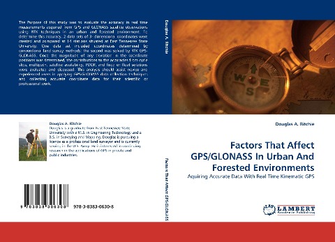 Factors That Affect GPS/GLONASS In Urban And Forested Environments: Aquiring Accurate Data With Real Time Kinematic GPS