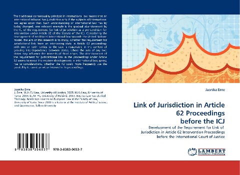 Link of Jurisdiction in Article 62 Proceedings before the ICJ: Development of the Requirement for Link of  Jurisdiction in Article 62 Intervention Proceedings before the International Court of Justice