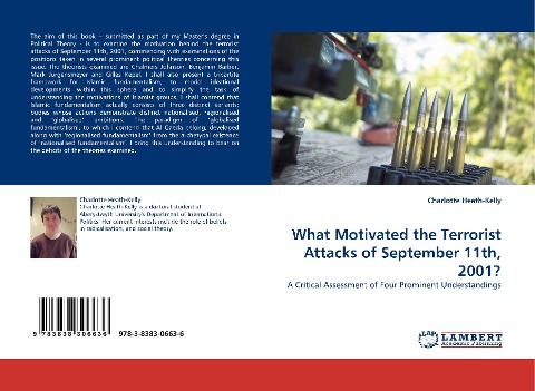 What Motivated the Terrorist Attacks of September 11th, 2001?: A Critical Assessment of Four Prominent Understandings