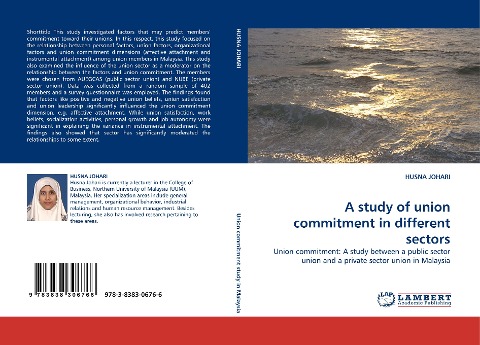 A study of union commitment in different sectors: Union commitment: A study between a public sector union and a private sector union in Malaysia
