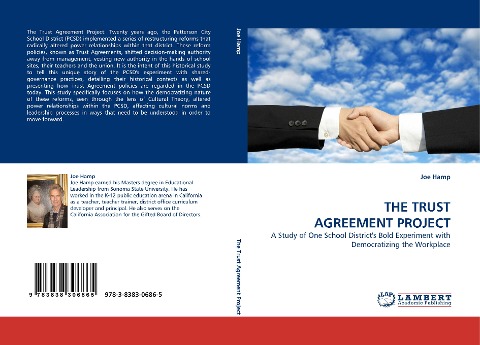 THE TRUST AGREEMENT PROJECT: A Study of One School Districts Bold Experiment with Democratizing the Workplace