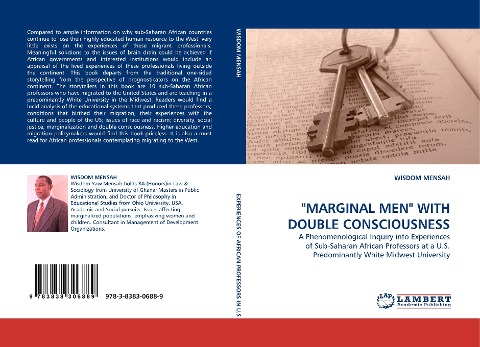 MARGINAL MEN WITH DOUBLE CONSCIOUSNESS: A Phenomenological Inquiry into Experiences of Sub-Saharan African Professors at a U.S. Predominantly White Midwest University