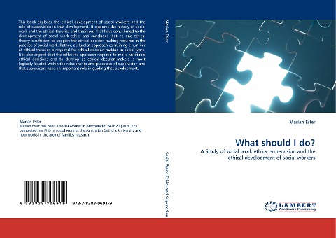 What should I do?: A Study of social work ethics, supervision and the ethical development of social workers