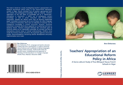 Teachers Appropriation of an Educational Reform Policy in Africa: A Socio-cultural Study of Two Bilingual Hausa-French Schools in Niger