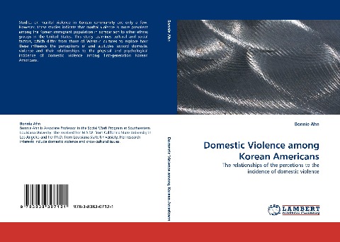 Domestic Violence among Korean Americans: The relationships of the percetions to the incidence of domestic violence