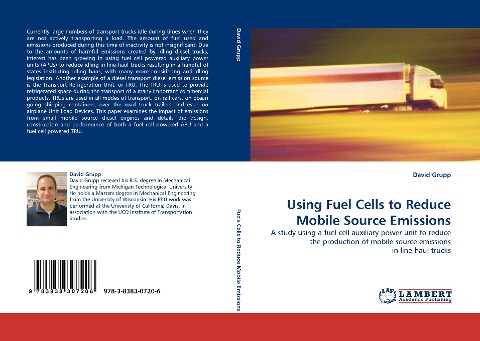 Using Fuel Cells to Reduce Mobile Source Emissions: A study using a fuel cell auxiliary power unit to reduce the production of mobile source emissions in line-haul trucks