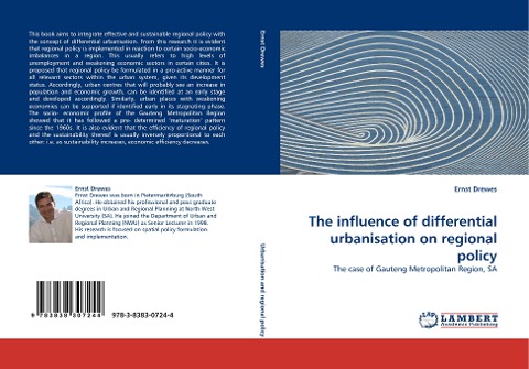 The influence of differential urbanisation on regional policy: The case of Gauteng Metropolitan Region, SA