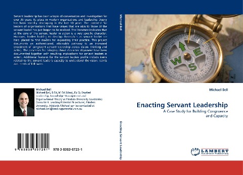 Enacting Servant Leadership: A Case Study for Building Congruence and Capacity
