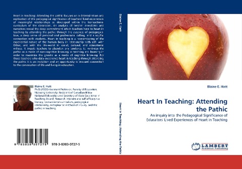 Heart In Teaching: Attending the Pathic: An inquiry into the Pedagogical Significance of Educators Lived Experiences of Heart in Teaching
