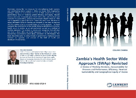 Zambias Health Sector Wide Approach (SWAp) Revisited: A Review of Working Relations, Accountability for Finances and Performance, Efficiency, Financial  Sustainability and Geographical Equity of Access