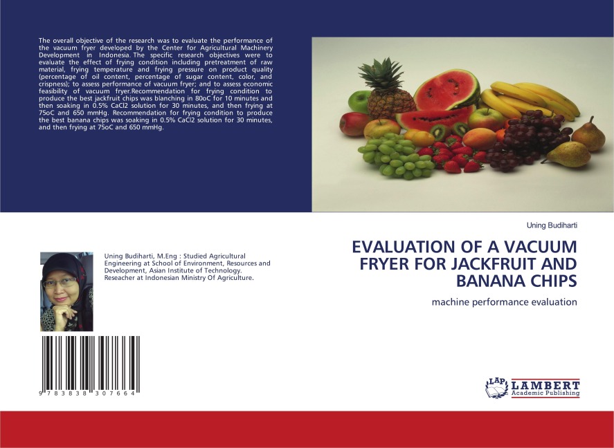 EVALUATION OF A VACUUM FRYER FOR JACKFRUIT AND BANANA CHIPS: machine performance evaluation