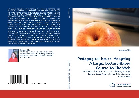 Pedagogical Issues: Adapting A Large, Lecture-Based Course To The Web: Instructional Design Theory For Adapting A Large, Lecture-Based Course To An Online Learning Environment