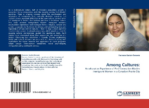 Among Cultures:: Acculturation Experience of First Generation Muslim Immigrant Women in a Canadian Prairie City