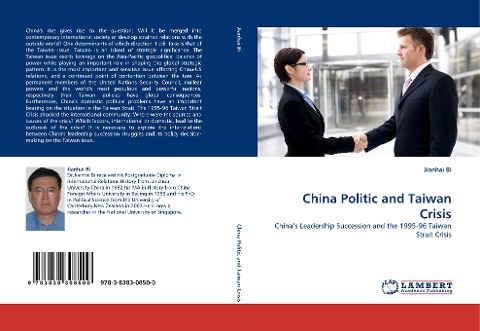 China Politic and Taiwan Crisis: Chinas Leadership Succession and the 1995-96 Taiwan Strait Crisis