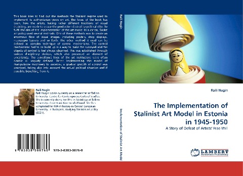 The Implementation of Stalinist Art Model in Estonia in 1945-1950: A Story of Defeat of Artists Free Will