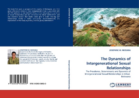 The Dynamics of Intergenerational Sexual Relationships: The Prevalence, Determinants and Dynamics of Intergenerational Sexual Relationships in Urban  Botswana