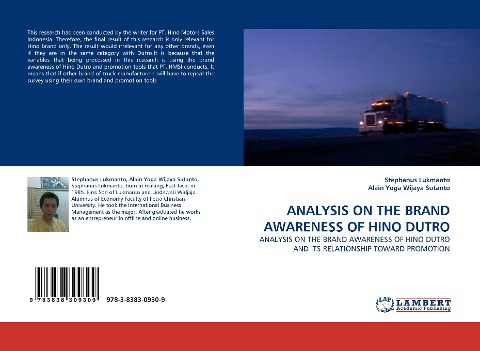 ANALYSIS ON THE BRAND AWARENESS OF HINO DUTRO: ANALYSIS ON THE BRAND AWARENESS OF HINO DUTRO AND ITS RELATIONSHIP TOWARD PROMOTION