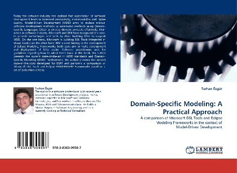 Domain-Specific Modeling: A Practical Approach: A comparison of Microsoft DSL Tools and Eclipse Modeling Frameworks in the context of Model-Driven Development