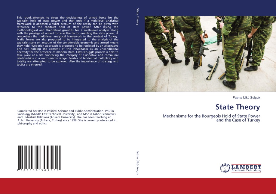State Theory: Mechanisms for the Bourgeois Hold of State Power and the Case of Turkey