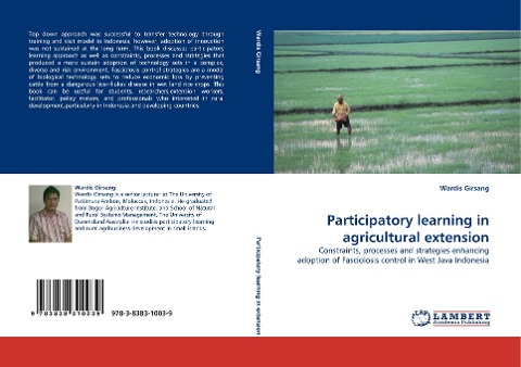 Participatory learning in agricultural extension: Constraints, processes and strategies enhancing adoption of Fasciolosis control in West Java Indonesia