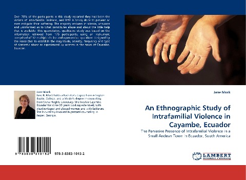 An Ethnographic Study of Intrafamilial Violence in Cayambe, Ecuador: The Pervasive Presence of Intrafamilial Violence in a Small Andean Town In Ecuador, South America